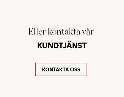 Eller kontakta vår kundtjänst 